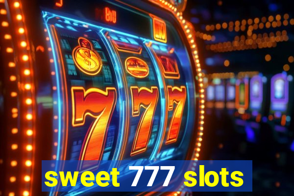 sweet 777 slots