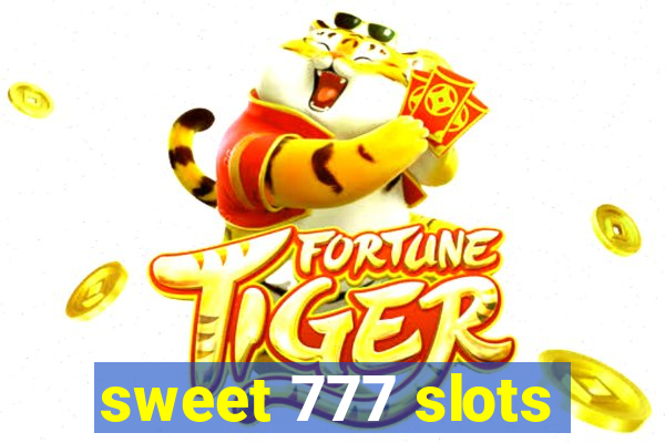 sweet 777 slots