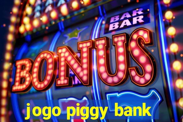 jogo piggy bank