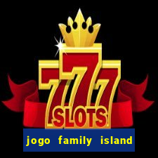 jogo family island energia infinita