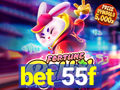 bet 55f