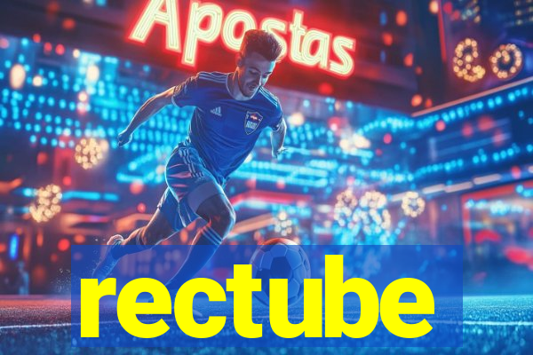 rectube