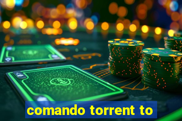 comando torrent to