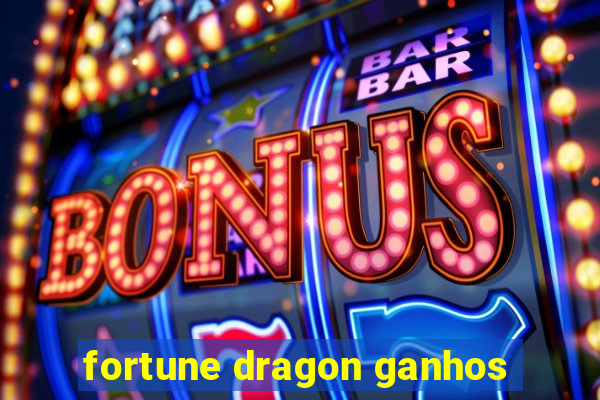 fortune dragon ganhos