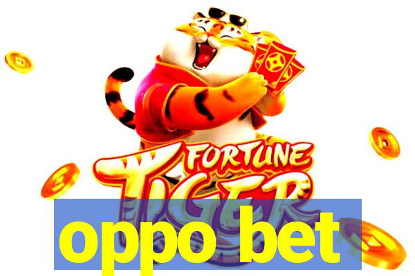 oppo bet