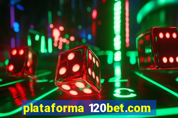 plataforma 120bet.com