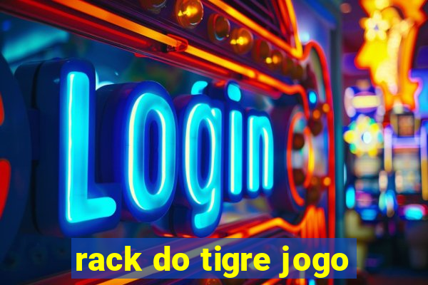 rack do tigre jogo