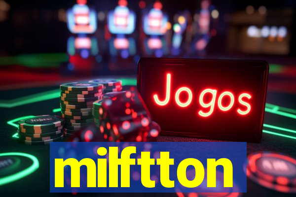 milftton