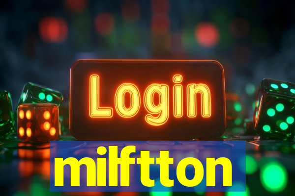 milftton