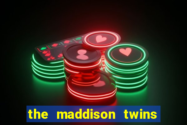 the maddison twins onlyfans free