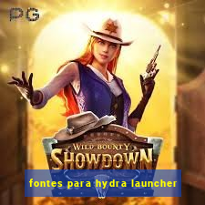 fontes para hydra launcher