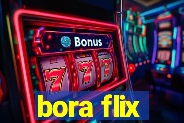 bora flix