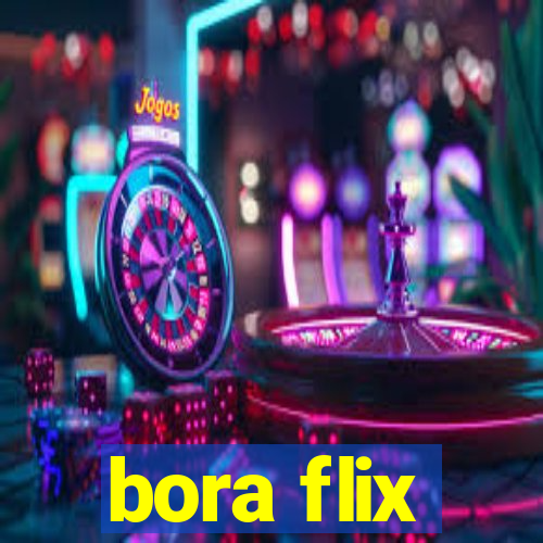 bora flix