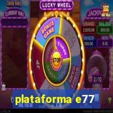 plataforma e77