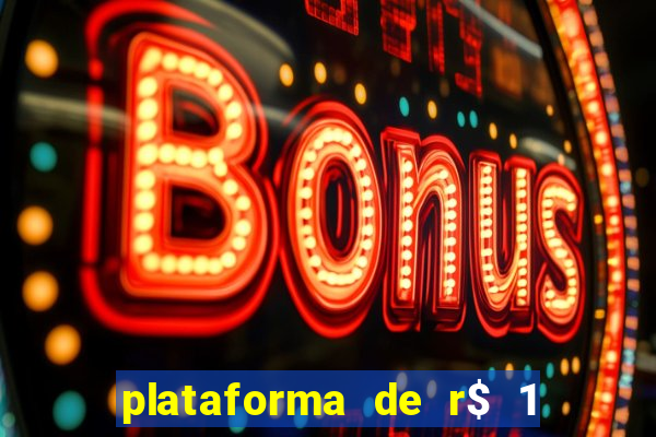 plataforma de r$ 1 para jogar