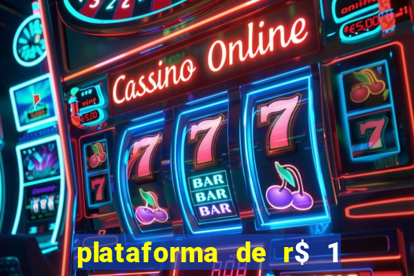 plataforma de r$ 1 para jogar