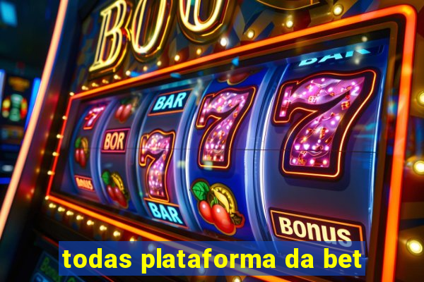 todas plataforma da bet