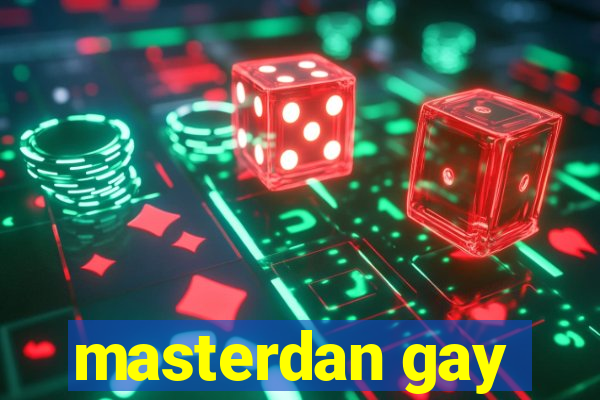 masterdan gay