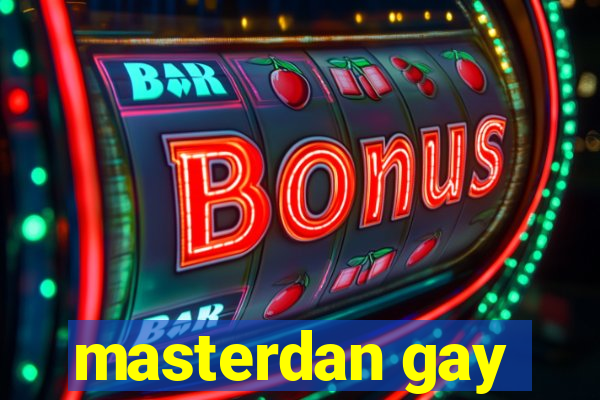 masterdan gay