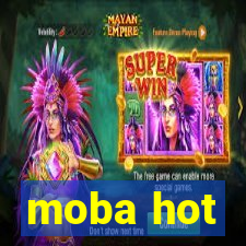 moba hot