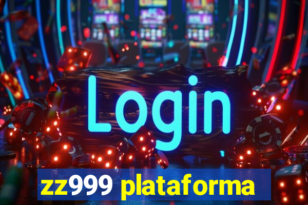 zz999 plataforma