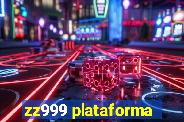 zz999 plataforma