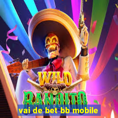 vai de bet bb mobile