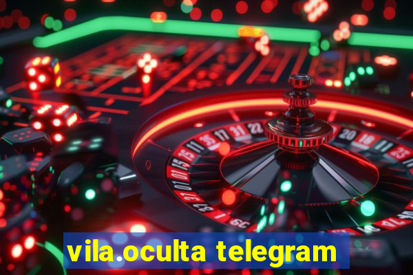 vila.oculta telegram