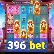 396 bet