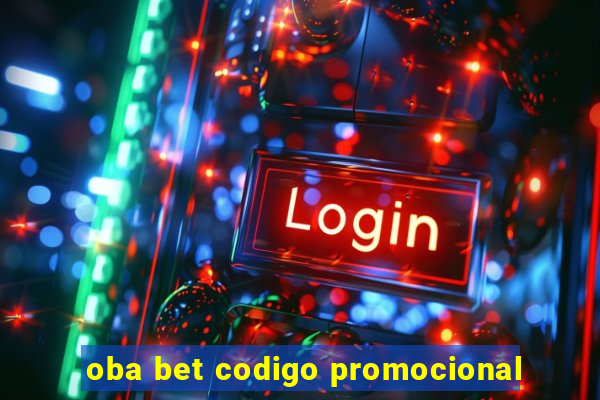 oba bet codigo promocional