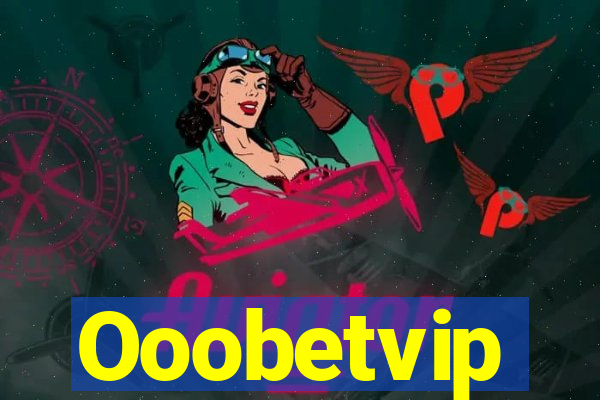 Ooobetvip