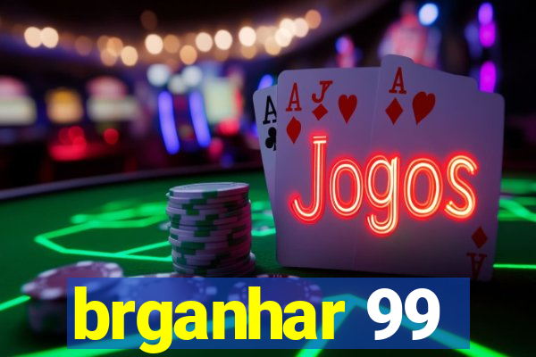 brganhar 99