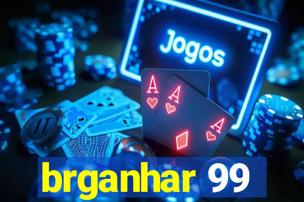 brganhar 99