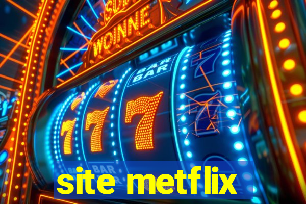 site metflix