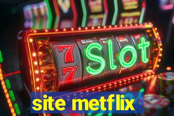 site metflix