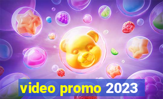 video promo 2023