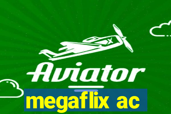 megaflix ac