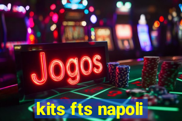 kits fts napoli