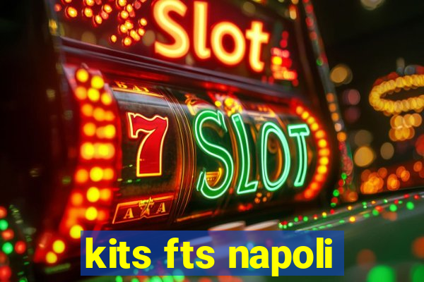 kits fts napoli