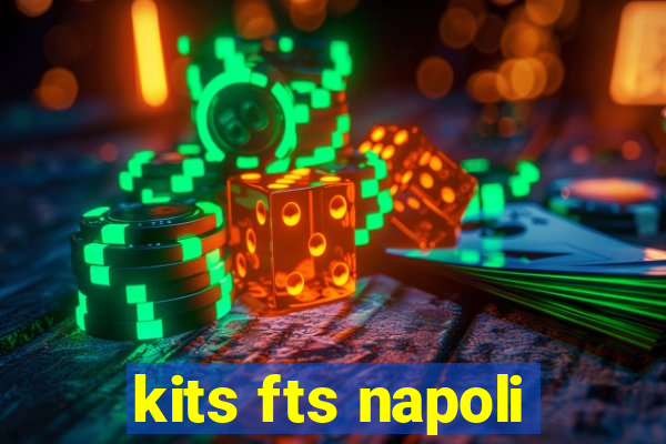 kits fts napoli