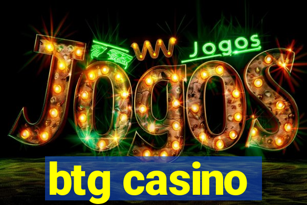 btg casino