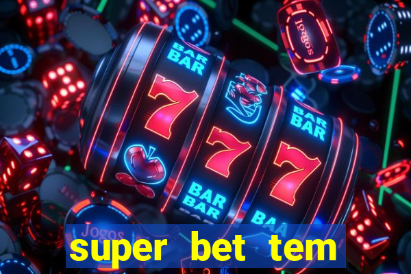 super bet tem pagamento antecipado