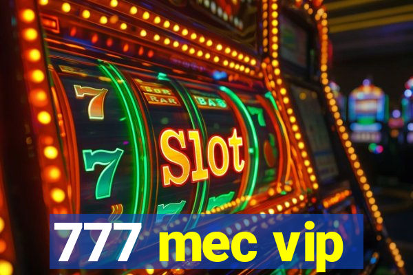 777 mec vip