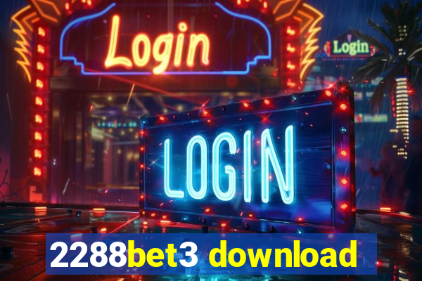 2288bet3 download