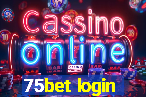 75bet login