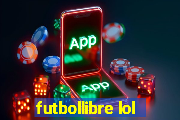 futbollibre lol