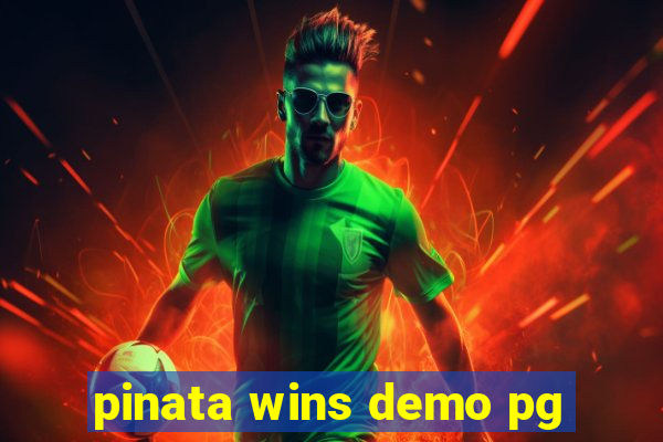 pinata wins demo pg