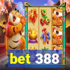 bet 388