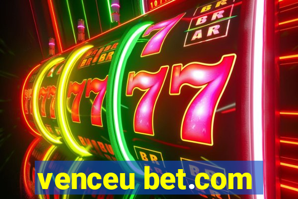 venceu bet.com