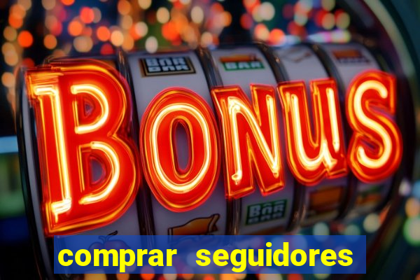 comprar seguidores barato pix